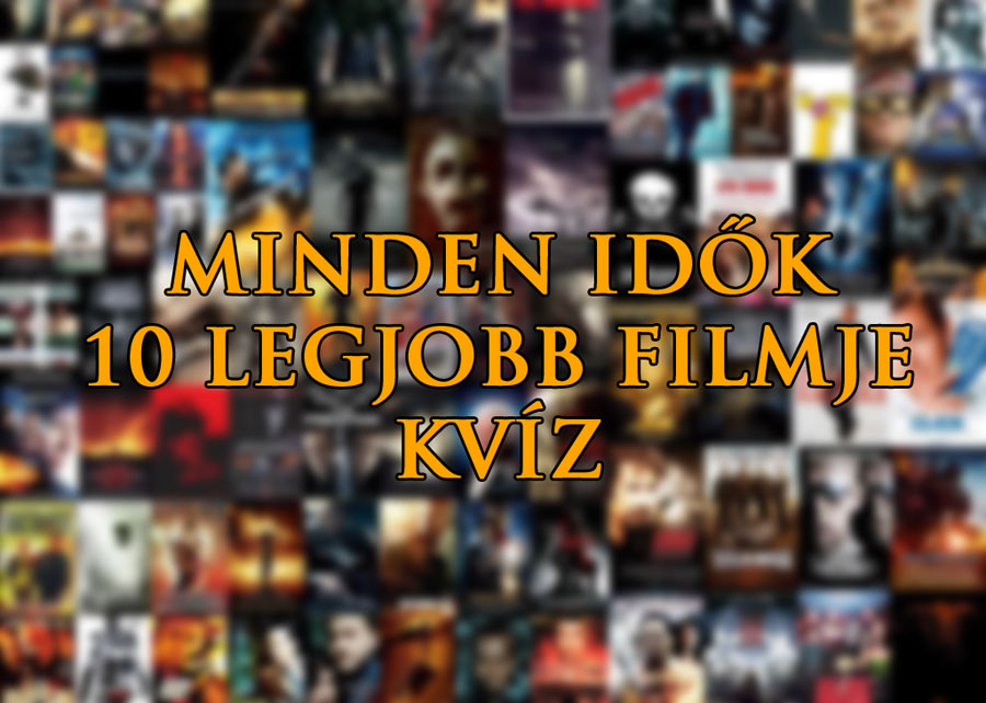 Minden Idők 10 Legjobb Filmje KVÍZ - Kvízmester.com